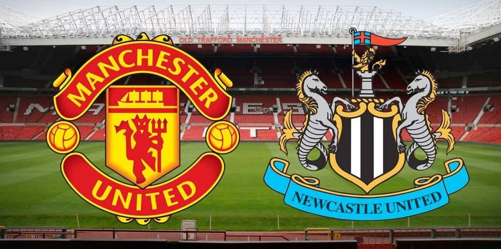 Man Utd – Newcastle, formacionet zyrtare