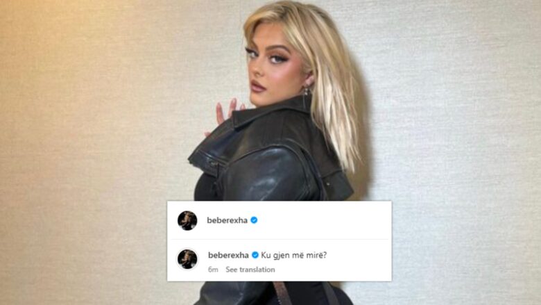 “Ku gjen më mirë” – Bebe Rexha befason në fotografitë e reja ndërsa shkruan në shqip