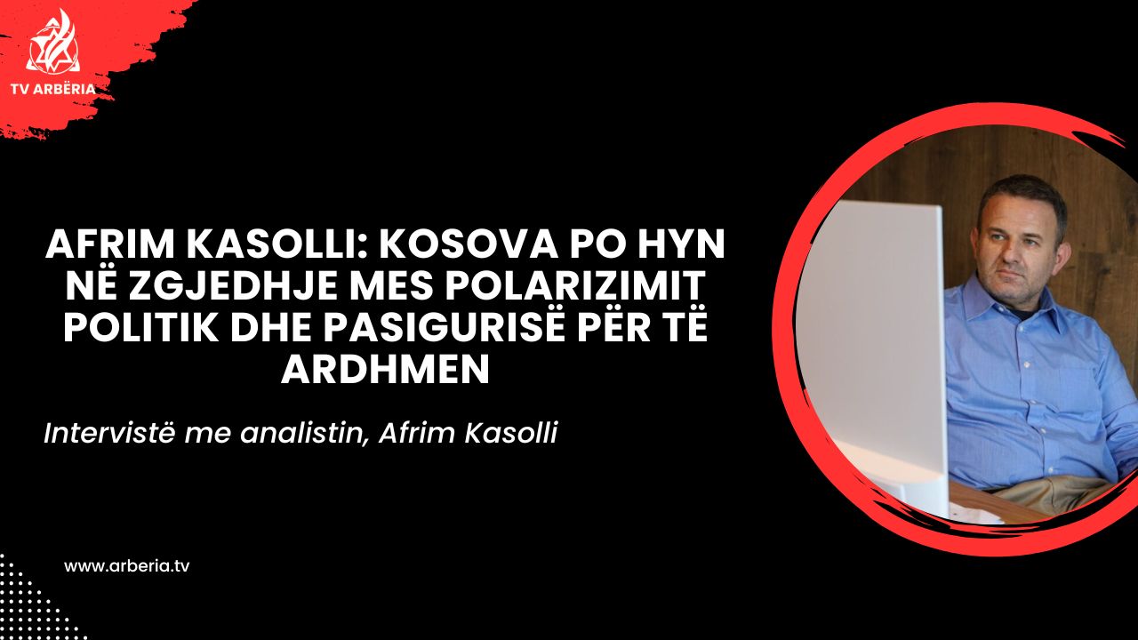Afrim Kasolli: Kosova po hyn në zgjedhje mes polarizimit politik dhe pasigurisë për të ardhmen