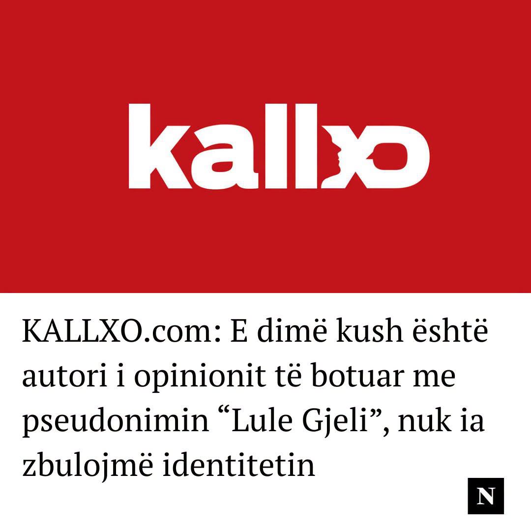 KALLXO.com: E dimë kush është autori i opinionit të botuar me pseudonimin “Lule Gjeli”, nuk ia zbulojmë identitetin